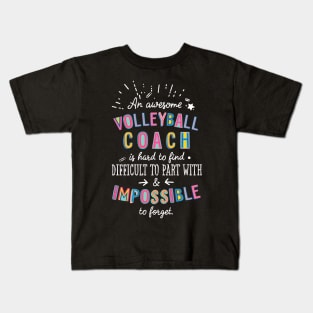 An awesome Volleyball Coach Gift Idea - Impossible to Forget Quote Kids T-Shirt